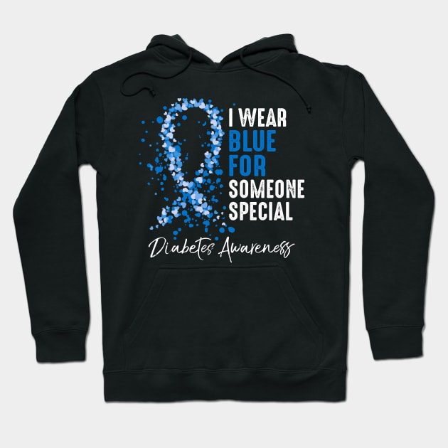 I Wear Blue For Someone Special Diabetes Awareness Gift Hoodie by HomerNewbergereq